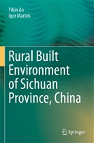 Yibi Ao, Yibin Ao, Igor Martek - Rural Built Environment of Sichuan Province, China