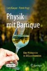 Kasper, Lut Kasper, Lutz Kasper, Patrik Vogt - Physik mit Barrique