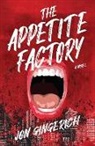 Jon Gingerich - The Appetite Factory