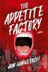 Jon Gingerich - The Appetite Factory