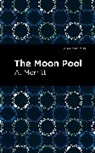 A. Merritt, Merritt A. - The Moon Pool