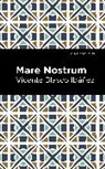 Vincente Blasco Ibáñez, Vincente Blasco Ibez - Mare Nostrum