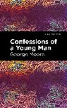 George Moore - Confessions of a Young Man