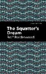 Rolf Boldrewood, Boldrewood Rolf - The Squatter's Dream