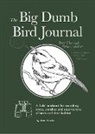 Matt Kracht - Big Dumb Bird Journal