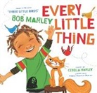 Bob Marley, Cedella Marley, Cedella Marley Marley, Marley Bob, Marley Cedella, Vanessa Brantley-Newton... - Every Little Thing