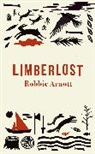 Robbie Arnott - Limberlost