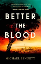 Michael Bennett, Bennett Michael - Better the Blood