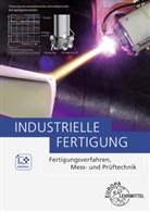 Manfre Behmel, Manfred Behmel, Uwe Berger, Michae Dambacher, Michael Dambacher, Severin Hannig... - Industrielle Fertigung