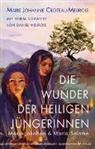 Marie Johanne Croteau-Meurois - Die Wunder der heiligen Jüngerinnen Maria Jakobea und Maria Salome