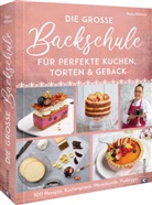 Beate Wöllstein, Anja Prestel - Die große Backschule für perfekte Torten, Kuchen und Gebäck