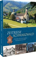 Ann Griesser, Anne Grießer, Ute Wehrle - Zeitreise Schwarzwald