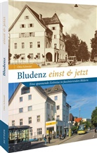 Otto Schwald - Bludenz einst und jetzt