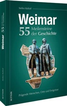 Steffen Raßloff, Steffen (Dr.) Rassloff - Weimar. 55 Meilensteine der Geschichte