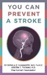 Kristin E. Thomas, Joshua S. Yamamoto - You Can Prevent a Stroke