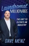 Dave Menz - Laundromat Millionaire