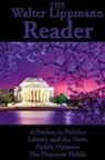 Walter Lippmann - The Walter Lippmann Reader