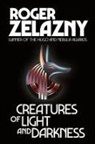 Roger Zelazny - Creatures of Light and Darkness