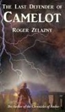 Roger Zelazny - The Last Defender of Camelot
