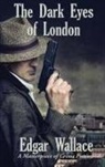 Edgar Wallace - The Dark Eyes of London