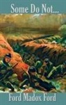 Ford Madox Ford - Some Do Not