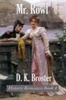 D. K. Broster - Mr. Rowl
