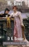 D. K. Broster - Mr. Rowl