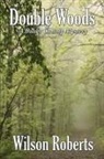 Wilson Roberts - Double Woods