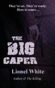 Lionel White - The Big Caper