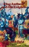 Howard Pyle - King Arthur and His Knights