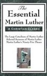 Martin Luther - The Essential Martin Luther