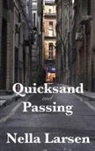 Nella Larsen - Quicksand and Passing