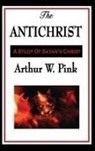 Arthur W. Pink - The Antichrist