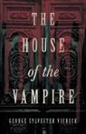 George Sylvester Viereck - The House of the Vampire