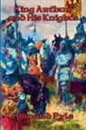 Howard Pyle - King Arthur and His Knights