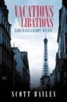 Scott Bailey - Vacations and Libations