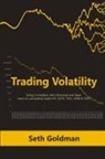Seth Goldman - Trading Volatility Using Correlation, Term Structure and Skew