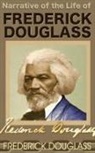 Frederick Douglass - Narrative of the Life of Frederick Douglass