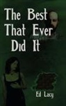 Ed Lacy - The Best That Ever Did It
