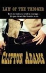 Clifton Adams - The Law of the Trigger