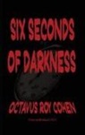 Octavus Roy Cohen - Six Seconds of Darkness