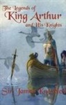 James Knowles - The Legends of King Arthur and His Knights