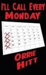 Orrie Hitt - I'll Call Every Monday