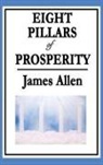 James Allen - Eight Pillars of Prosperity