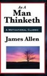 James Allen - As a Man Thinketh
