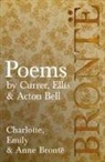 Anne Brontë, Charlotte Brontë, Emily Brontë - Poems - by Currer, Ellis & Acton Bell ; Including Introductory Essays by Virginia Woolf and Charlotte Brontë