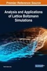 Pedro Valero-Lara - Analysis and Applications of Lattice Boltzmann Simulations