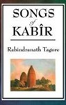 Rabindranath Tagore - SONGS OF KABIR