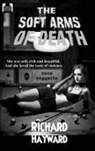 Richard Hayward - The Soft Arms of Death