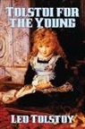 Leo Tolstoy - Tolstoi for the Young